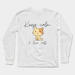 Keep Calm And Love Cats Long Sleeve T-Shirt